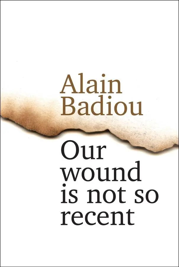 Cover: 9781509514939 | Our Wound Is Not So Recent | Alain Badiou | Buch | 80 S. | Englisch