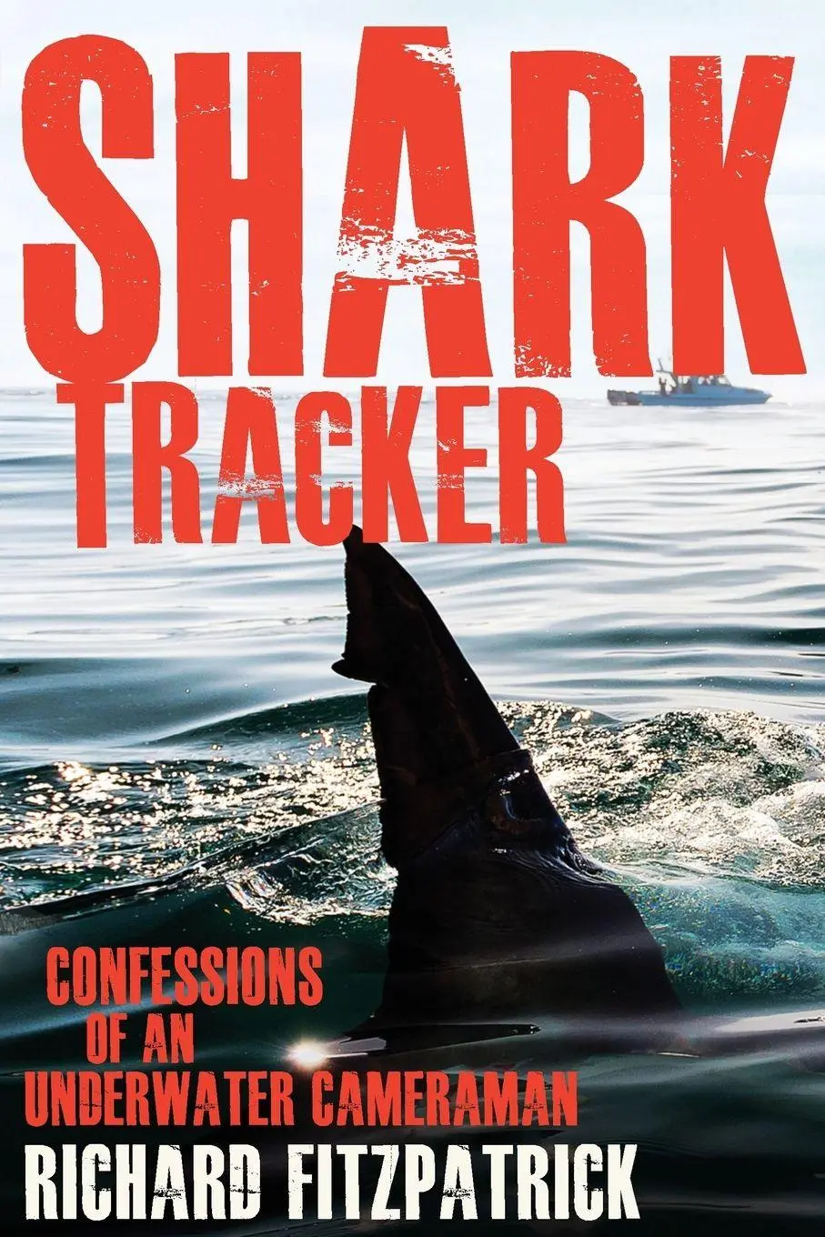 Cover: 9781742234939 | Shark Tracker | Confessions of an underwater cameraman | Fitzpatrick