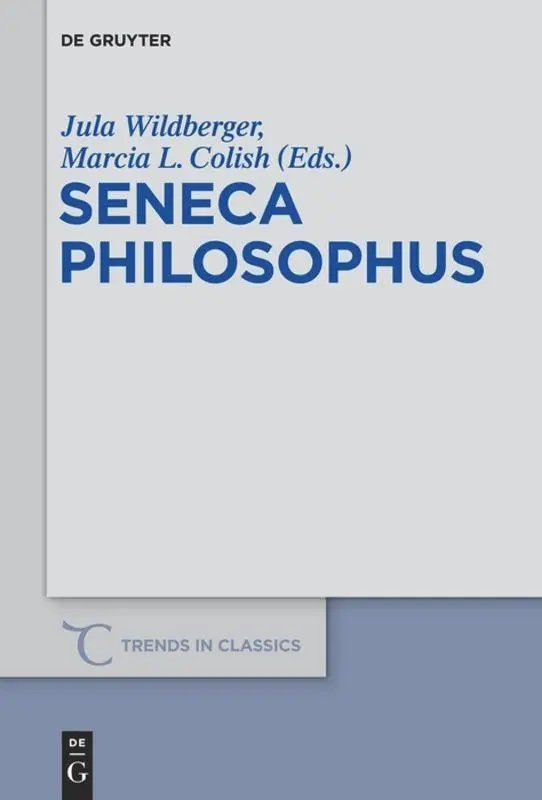 Cover: 9783110554939 | Seneca Philosophus | Marcia L. Colish (u. a.) | Taschenbuch | VI