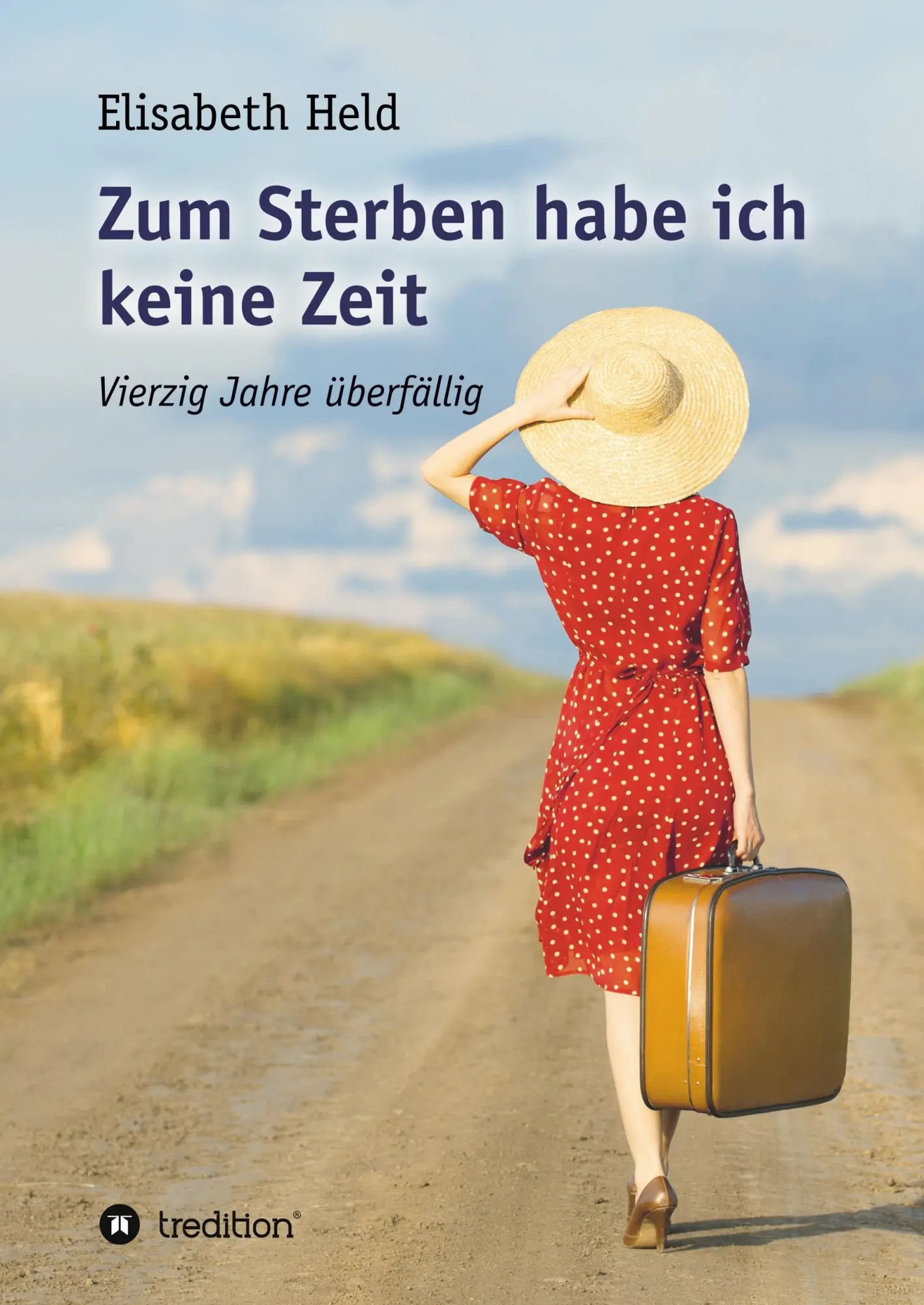 Cover: 9783734594939 | Zum Sterben habe ich keine Zeit | Vierzig Jahre überfällig | Held