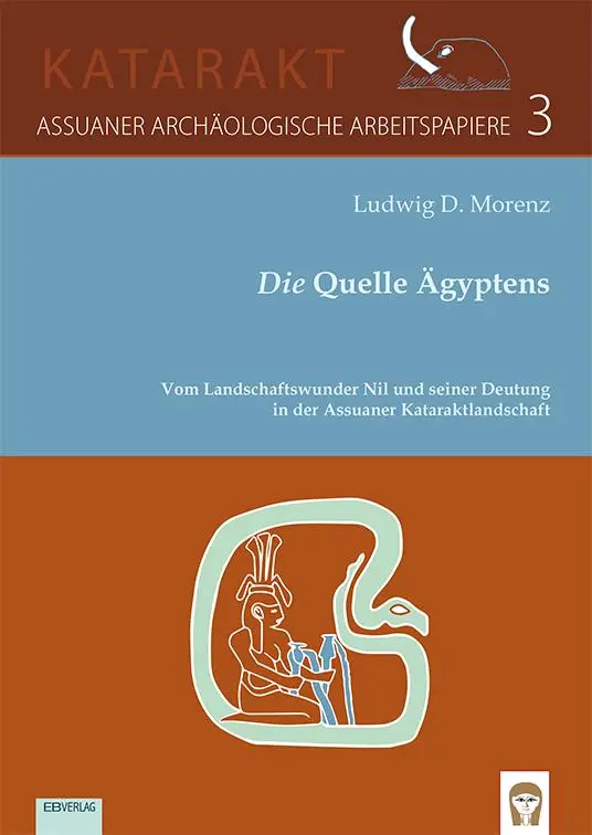 Cover: 9783868934939 | Die Quelle Ägyptens | Ludwig D. Morenz | Taschenbuch | KATARAKT | 2024