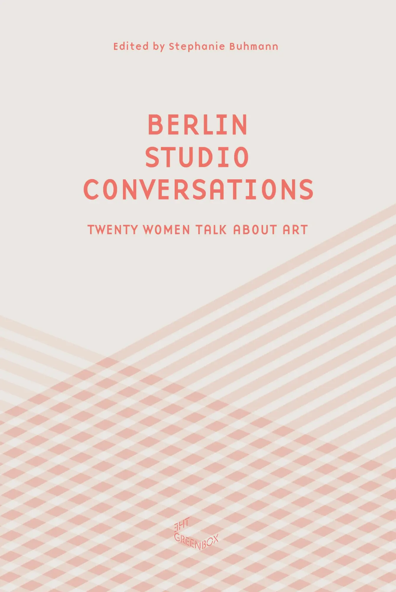 Cover: 9783941644939 | Berlin Studio Conversations | Stephanie Buhmann | Buch | 295 S. | 2017