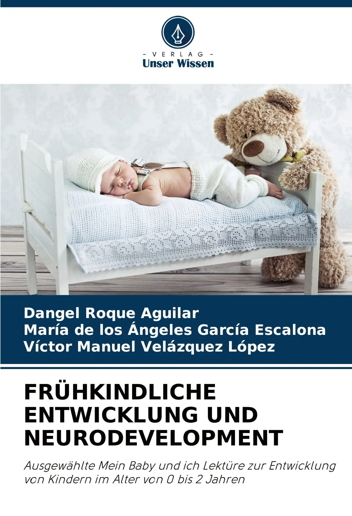 Cover: 9786204924939 | FRÜHKINDLICHE ENTWICKLUNG UND NEURODEVELOPMENT | Aguilar (u. a.)