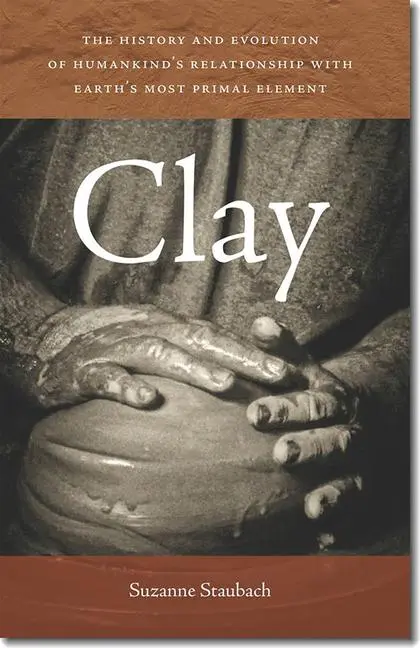 Cover: 9781611685039 | Clay | Suzanne Staubach | Taschenbuch | Englisch | 2013