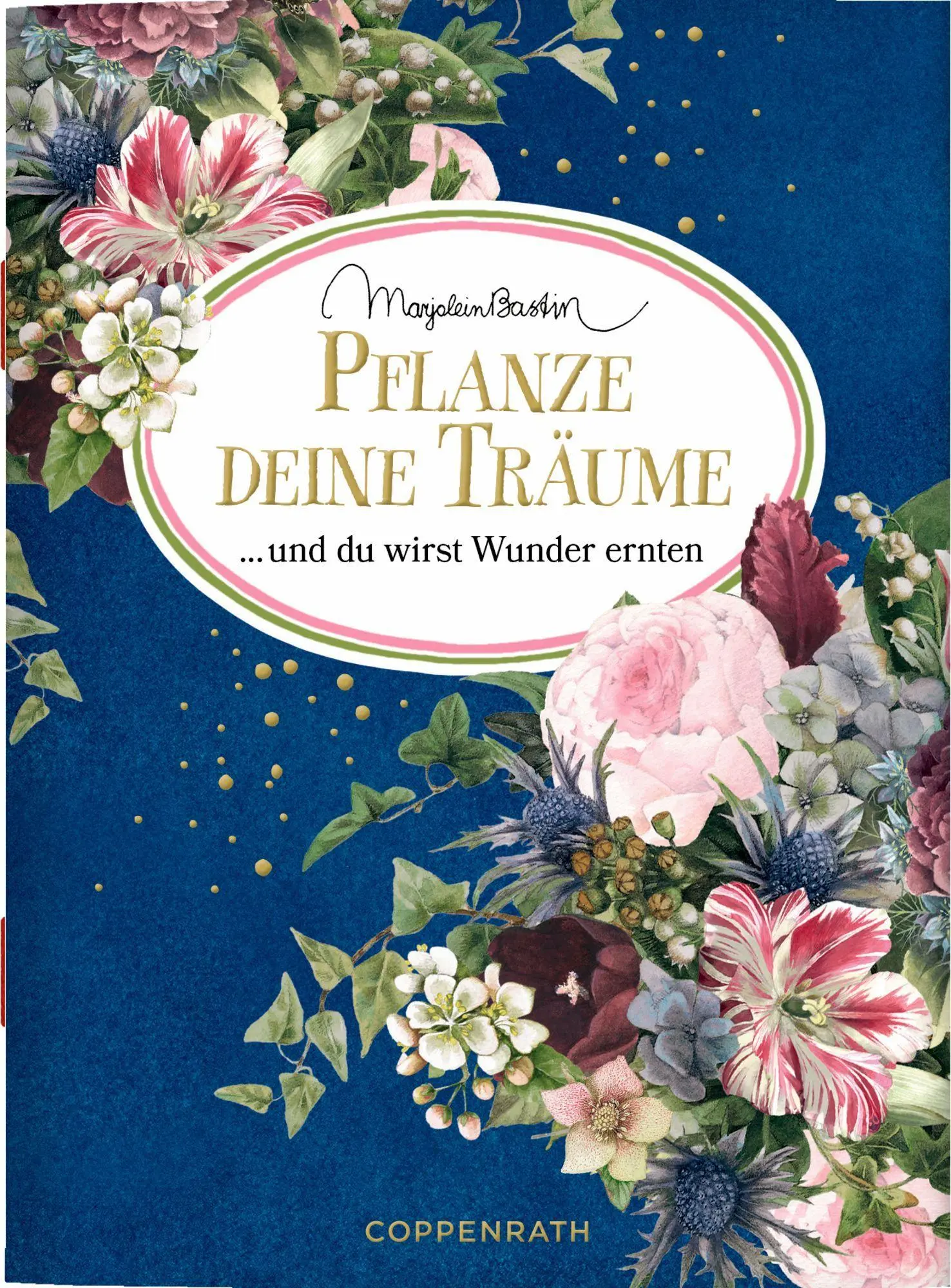 Cover: 9783649655039 | Pflanze deine Träume | ... und du wirst Wunder ernten | Bastin | Buch