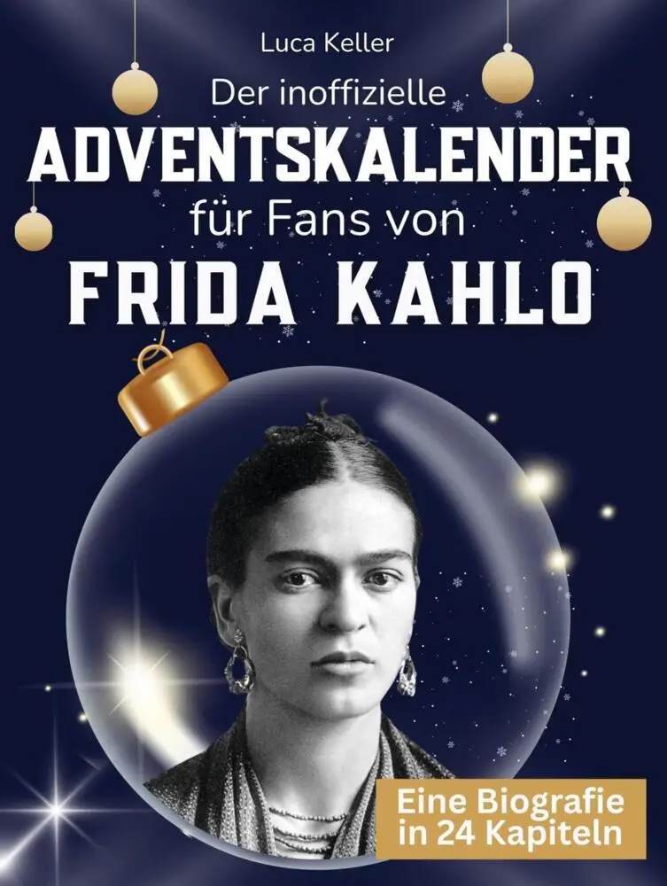Cover: 9783695335039 | Der inoffizielle Adventskalender für Fans von Frida Kahlo | Keller