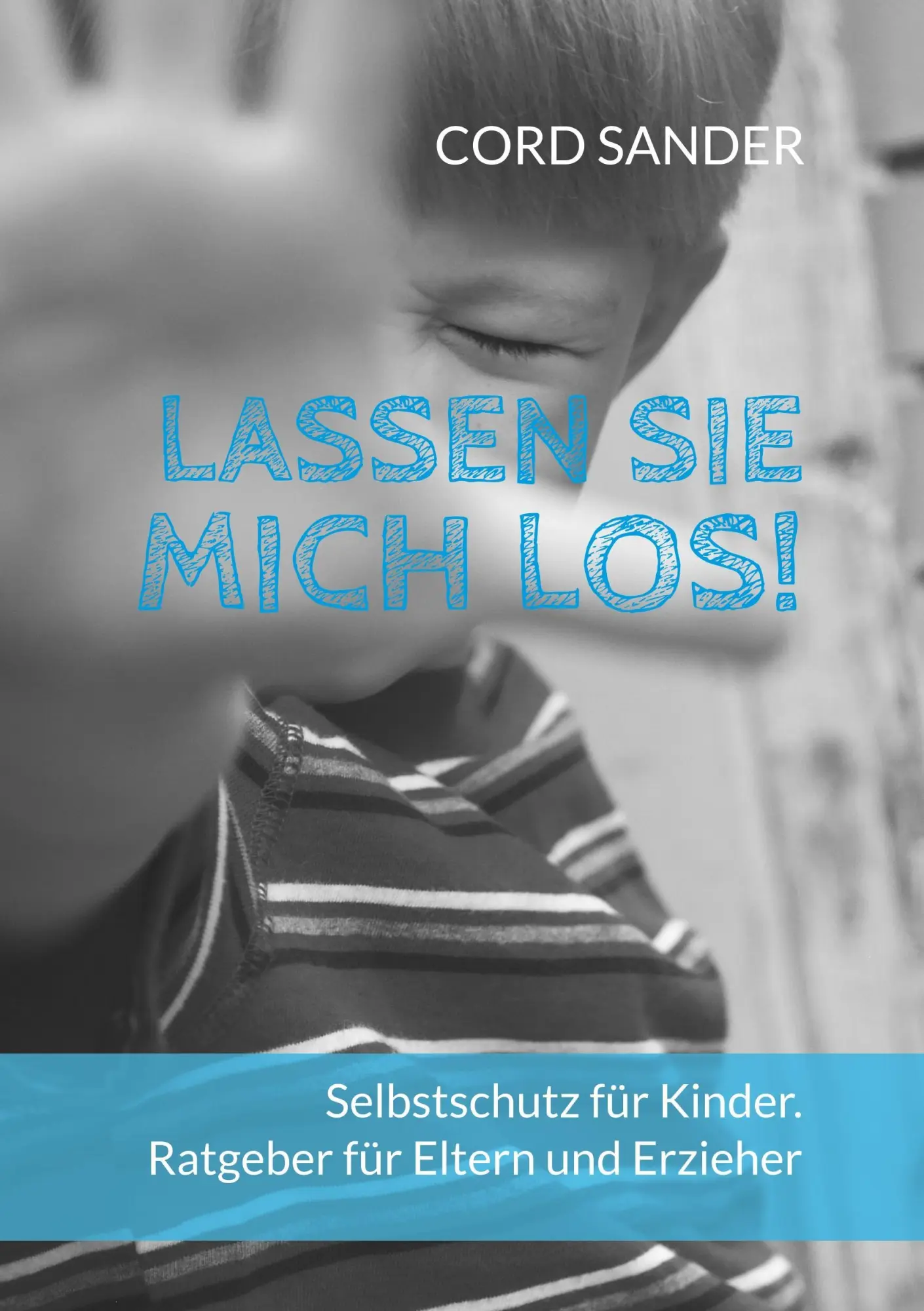 Cover: 9783746055039 | Lassen Sie mich los! | Cord Sander | Taschenbuch | Paperback | 132 S.