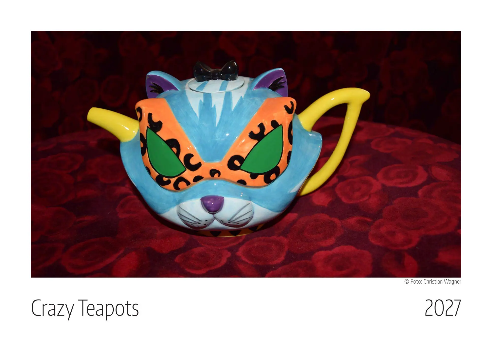 Cover: 9783912825039 | Crazy Teapots Kalender 2027 | Kalender | Deutsch | 2027