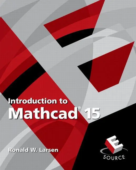 Cover: 9780136025139 | Introduction to Mathcad 15 | Ronald Larsen (u. a.) | Taschenbuch