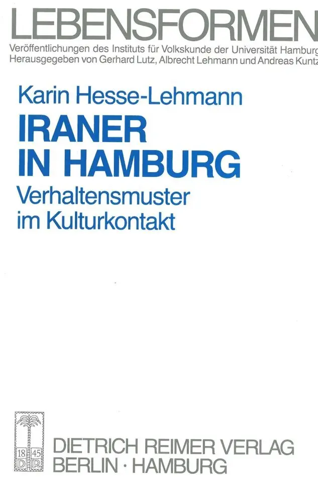 Cover: 9783496025139 | Iraner in Hamburg | Verhaltensmuster im Kulturkontakt, Lebensformen 7