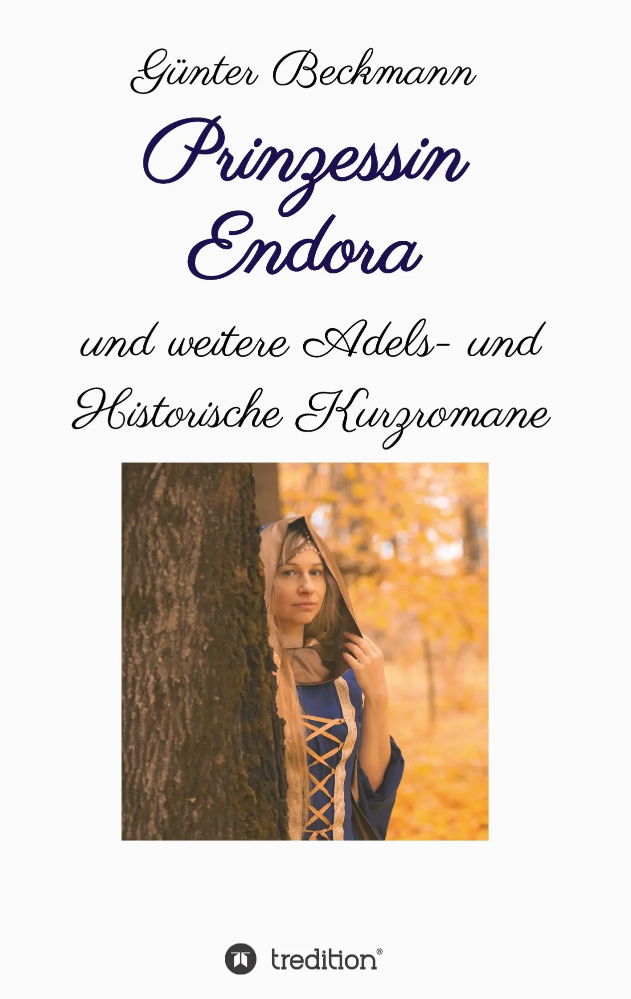 Cover: 9783748265139 | Prinzessin Endora | und weitere Adels- und Historische Kurzromane
