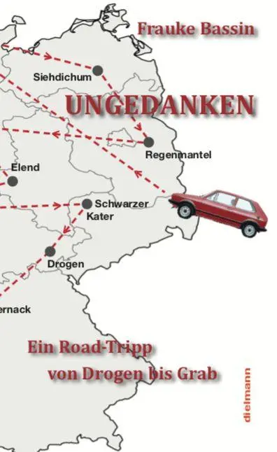 Cover: 9783866385139 | Ungedanken | Zwischen Drogen und Grab. Ein Roadtrip | Frauke Bassin