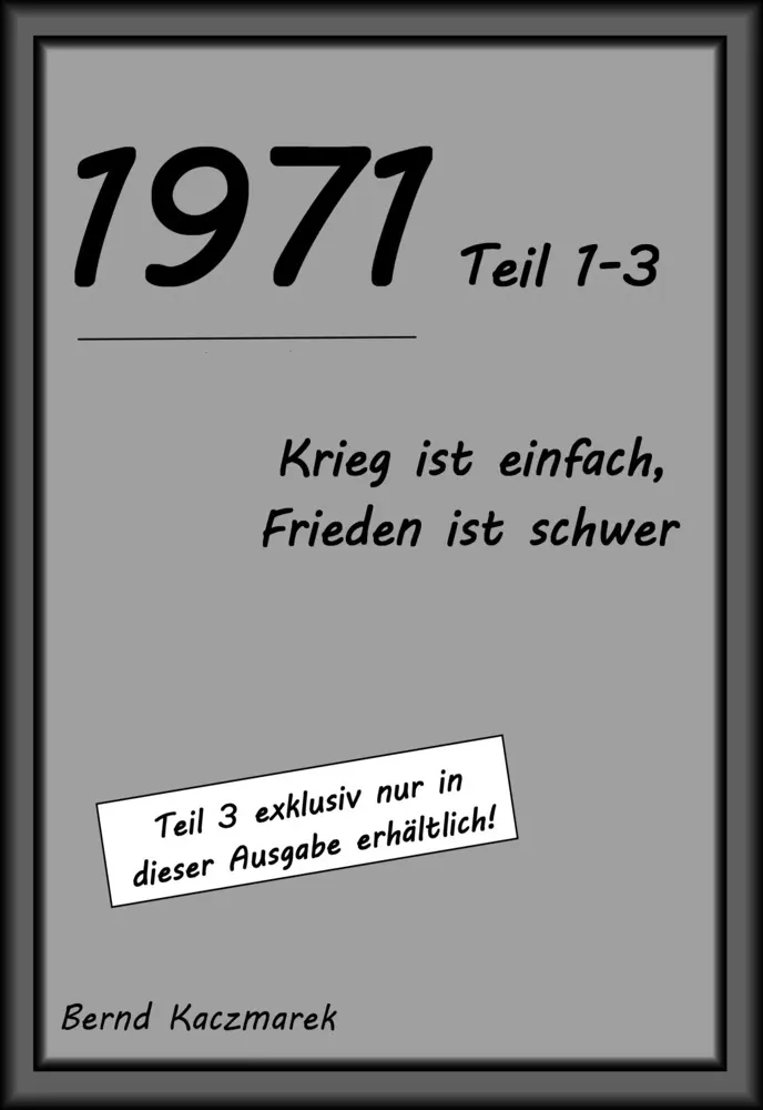 Cover: 9783985945139 | 1971, Teil 1-3 | Krieg ist einfach, Frieden ist schwer | Kaczmarek