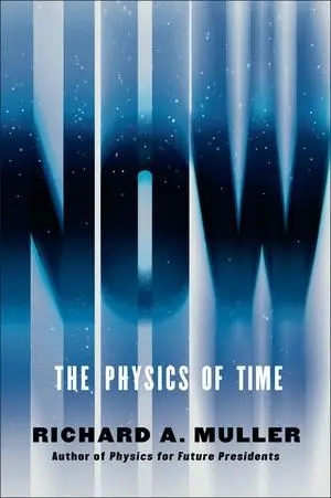 Cover: 9780393285239 | Now: The Physics of Time | Richard A. Muller | Buch | Englisch | 2016