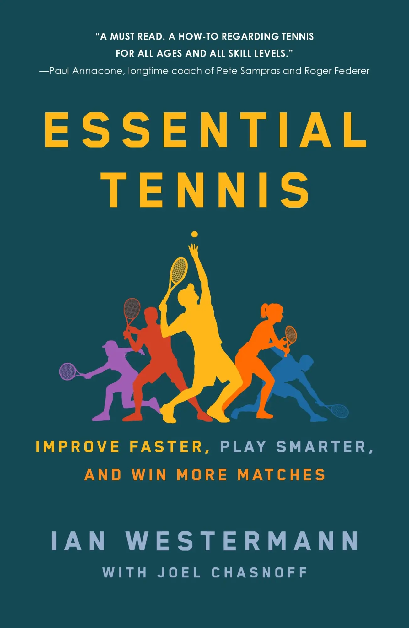 Autor: 9781250765239 | Essential Tennis | Improve Faster, Play Smarter, and Win More Matches