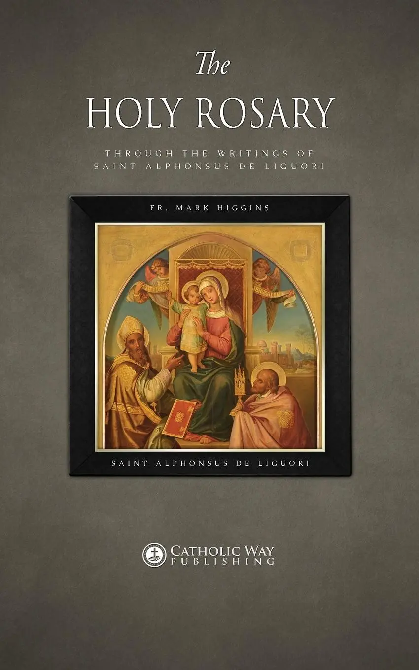 Cover: 9781783795239 | The Holy Rosary through the Writings of Saint Alphonsus de Liguori