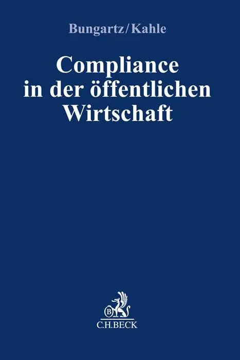 Cover: 9783406775239 | Compliance in der öffentlichen Wirtschaft | Oliver Bungartz (u. a.)