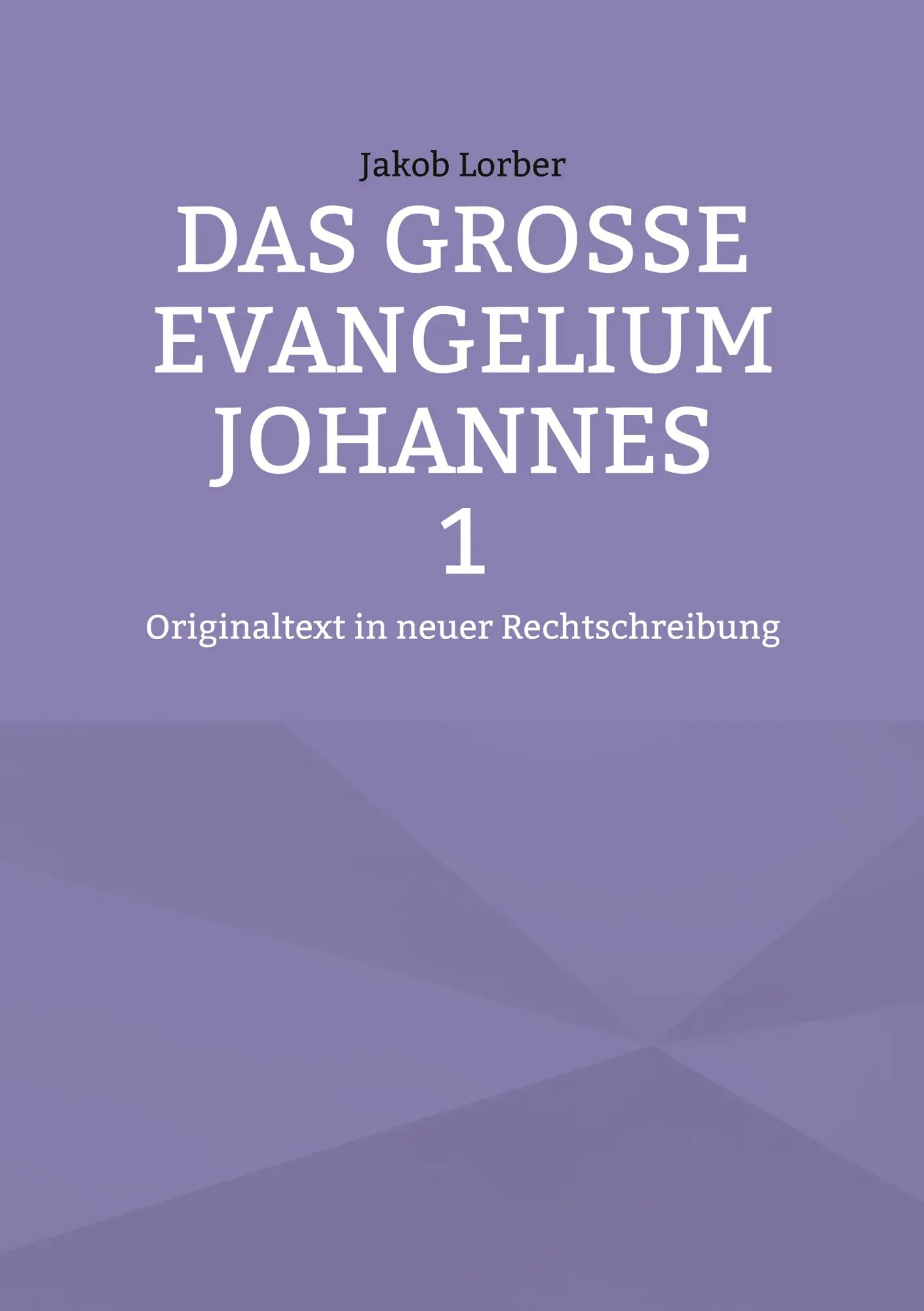 Cover: 9783769355239 | Das große Evangelium Johannes 1 | Jakob Lorber | Taschenbuch | 528 S.