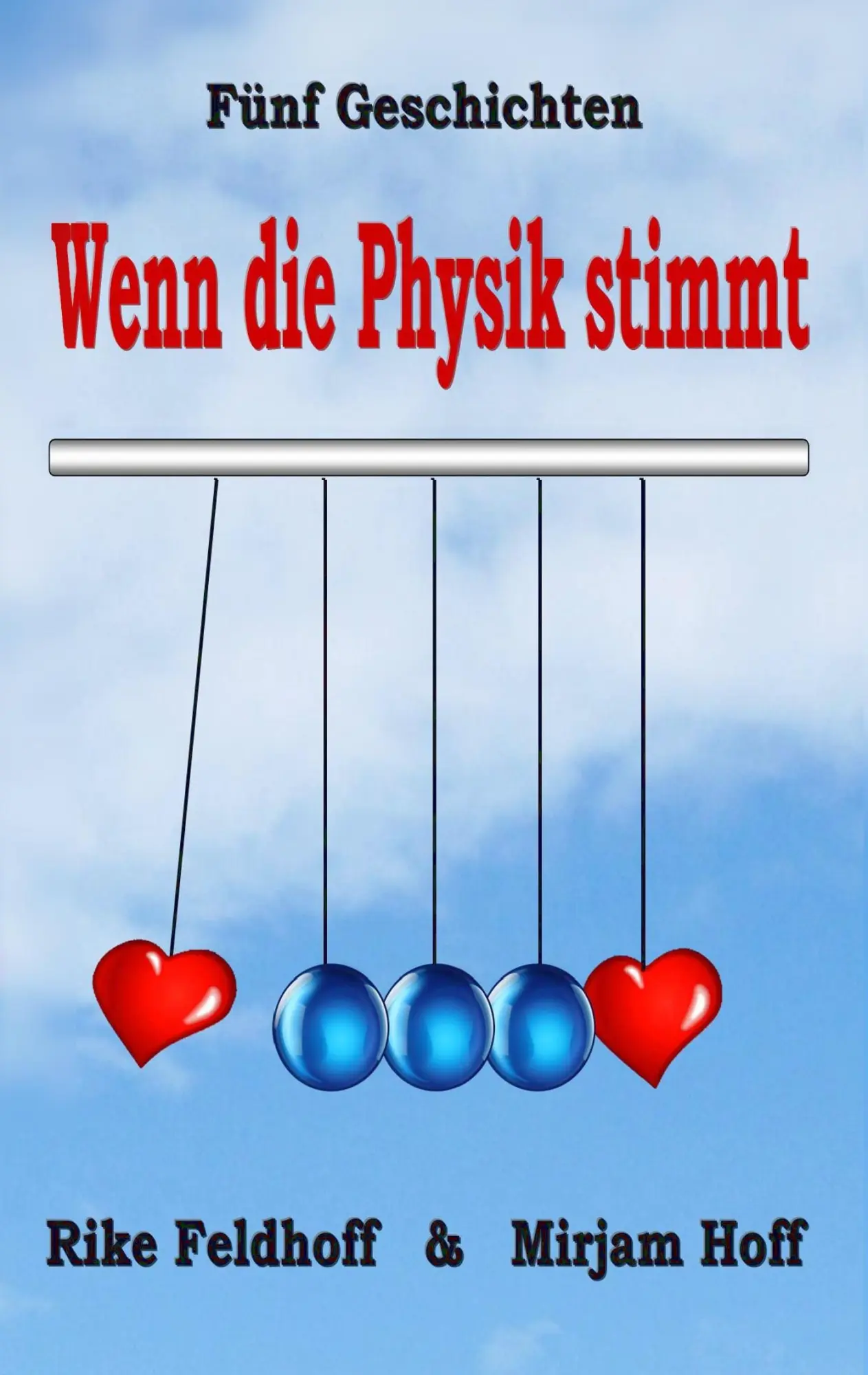 Cover: 9783842375239 | Wenn die Physik stimmt | Rike Feldhoff (u. a.) | Taschenbuch | 280 S.