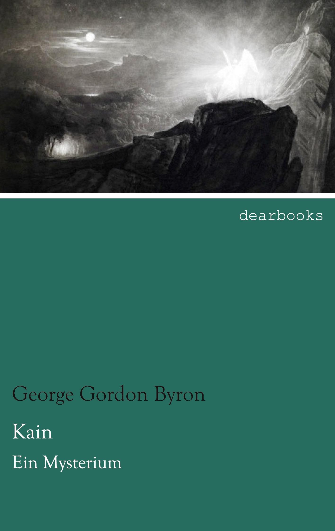 Kain | Ein Mysterium | George Gordon Byron | Taschenbuch | Paperback | 108 S. | Deutsch | 2013 | dearbooks | EAN 9783954555239 - Byron, George Gordon