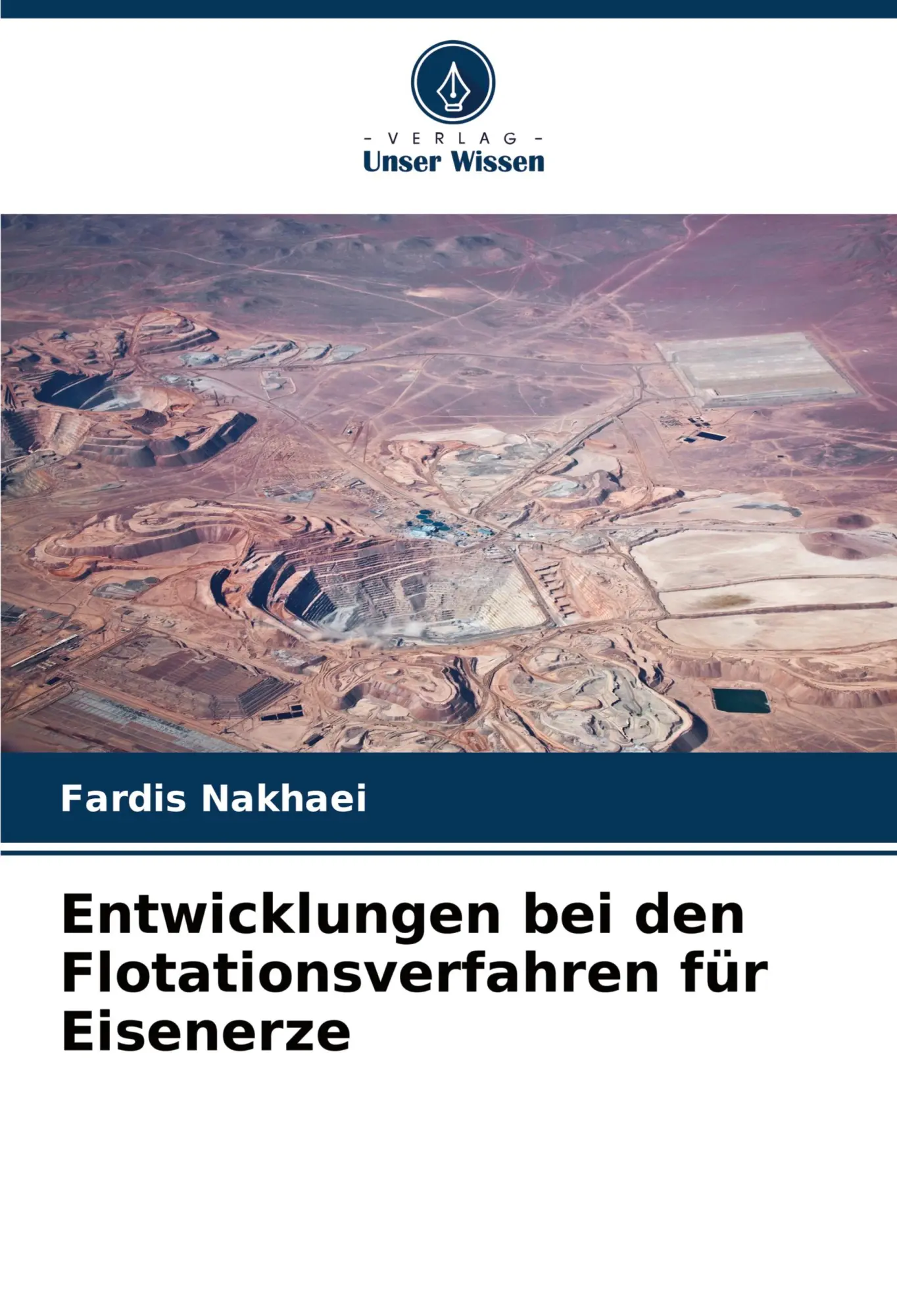 Cover: 9786203595239 | Entwicklungen bei den Flotationsverfahren für Eisenerze | Nakhaei