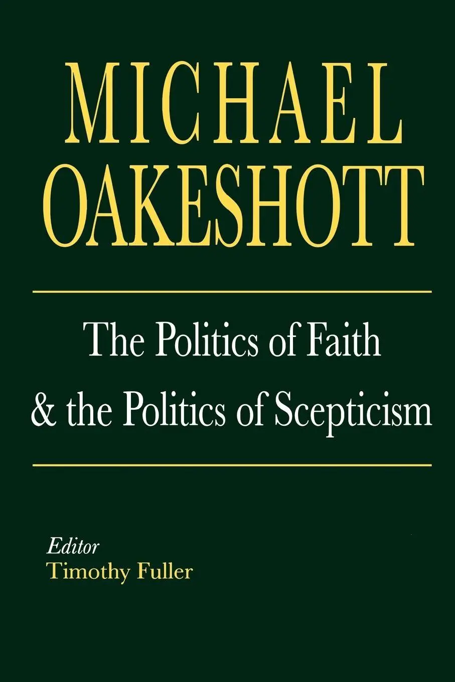 Cover: 9780300105339 | The Politics of Faith and the Politics of Scepticism | Oakeshott