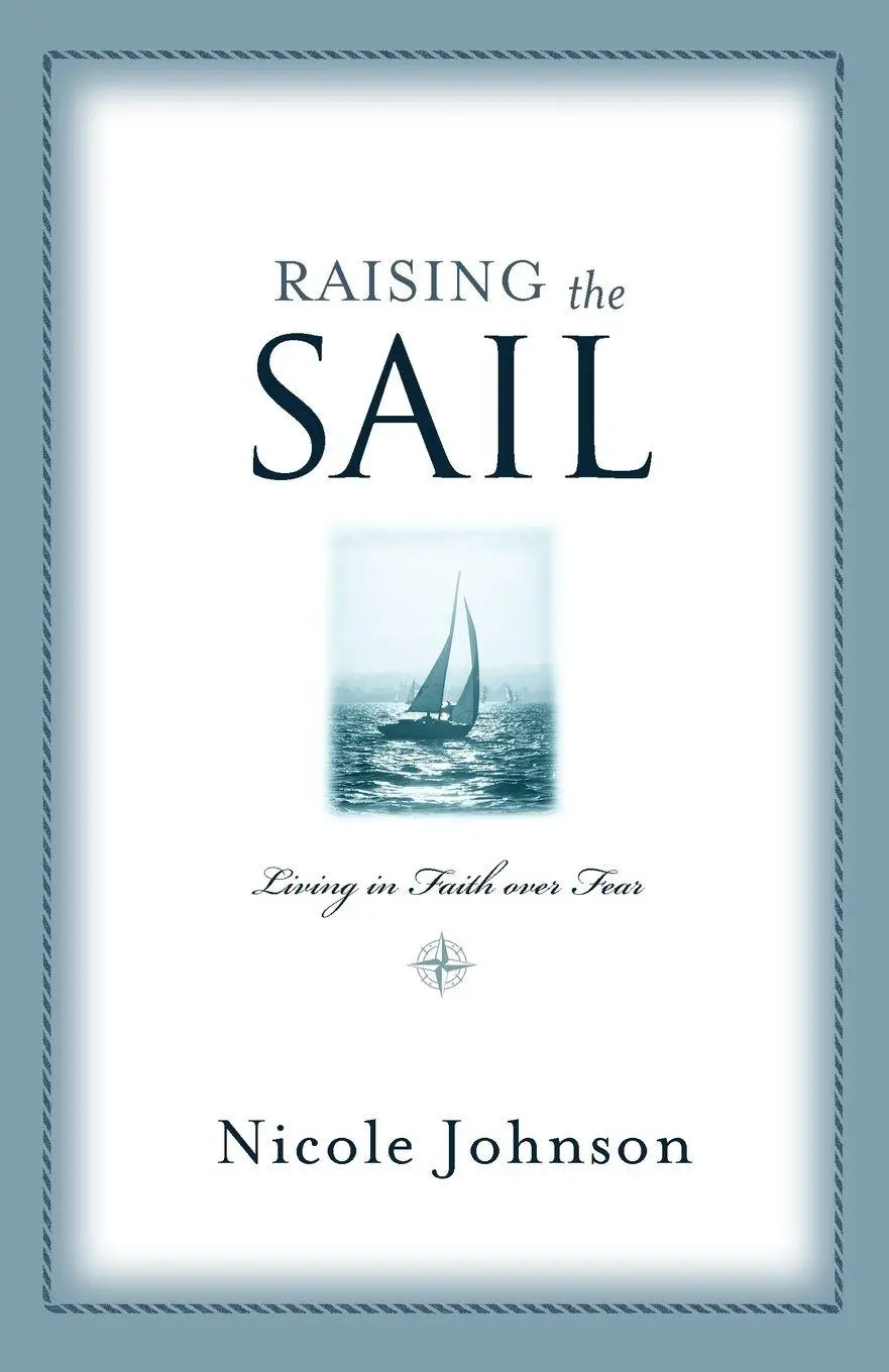 Cover: 9781401605339 | The Raising the Sail | Finding Your Way to Faith Over Fear | Johnson