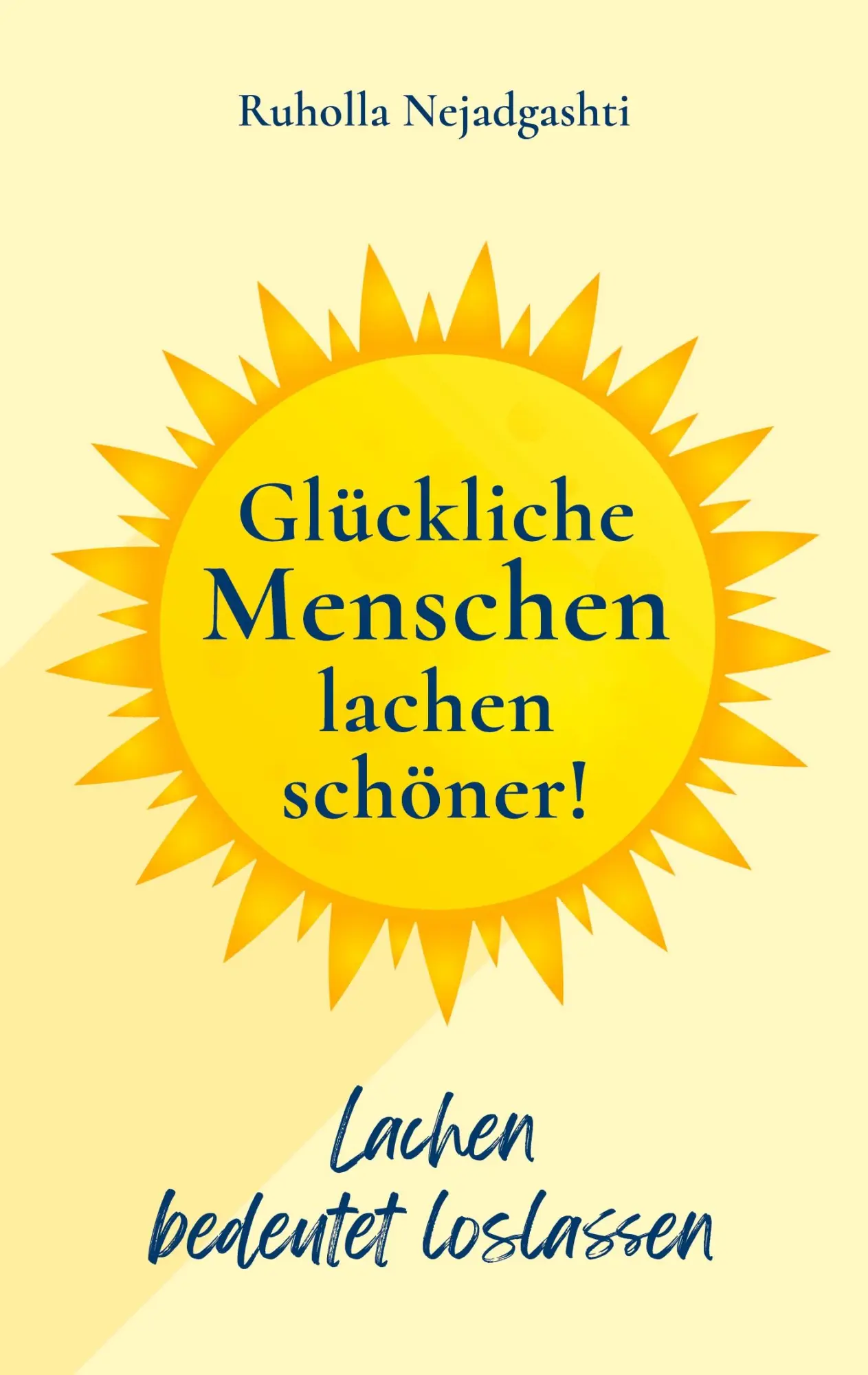 Cover: 9783384135339 | Glückliche Menschen lachen schöner | Lachen bedeutet loslassen | Buch
