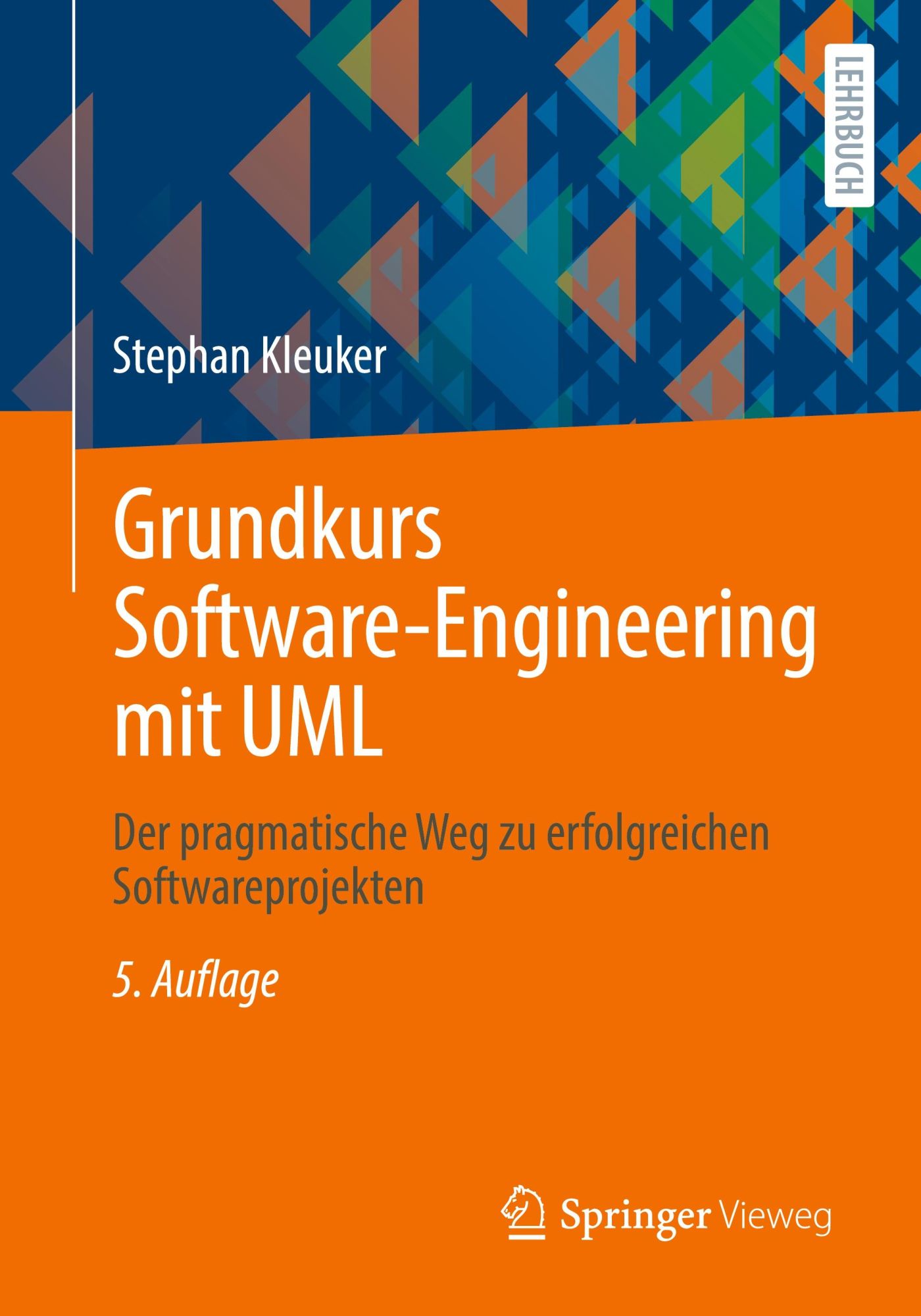 Cover: 9783658465339 | Grundkurs Software-Engineering mit UML | Stephan Kleuker | Taschenbuch