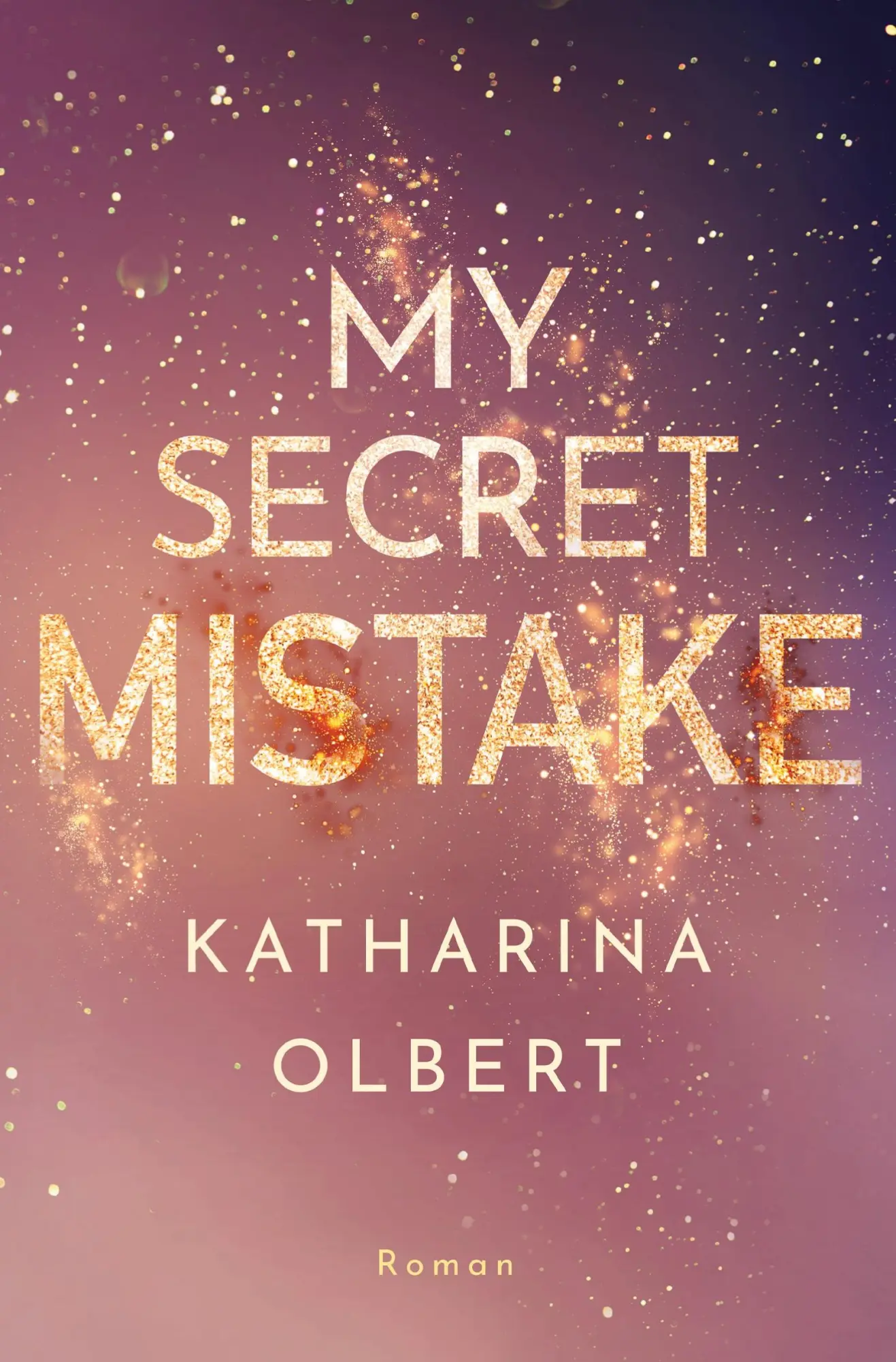 Cover: 9783754635339 | My Secret Mistake | Katharina Olbert | Taschenbuch | 384 S. | Deutsch