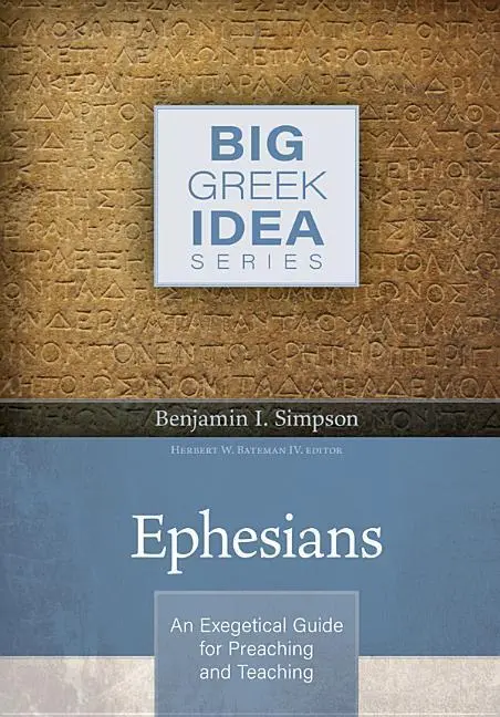 Cover: 9780825445439 | Ephesians | An Exegetical Guide for Preaching and Teaching | Simpson