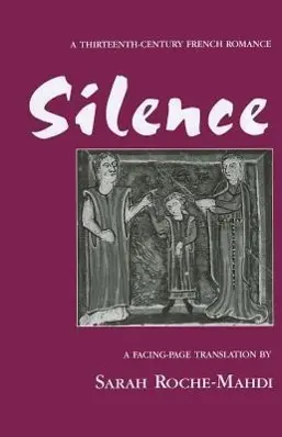 Cover: 9780870135439 | Silence – A Thirteenth–Century French Romance | Sarah Roche–mahdi