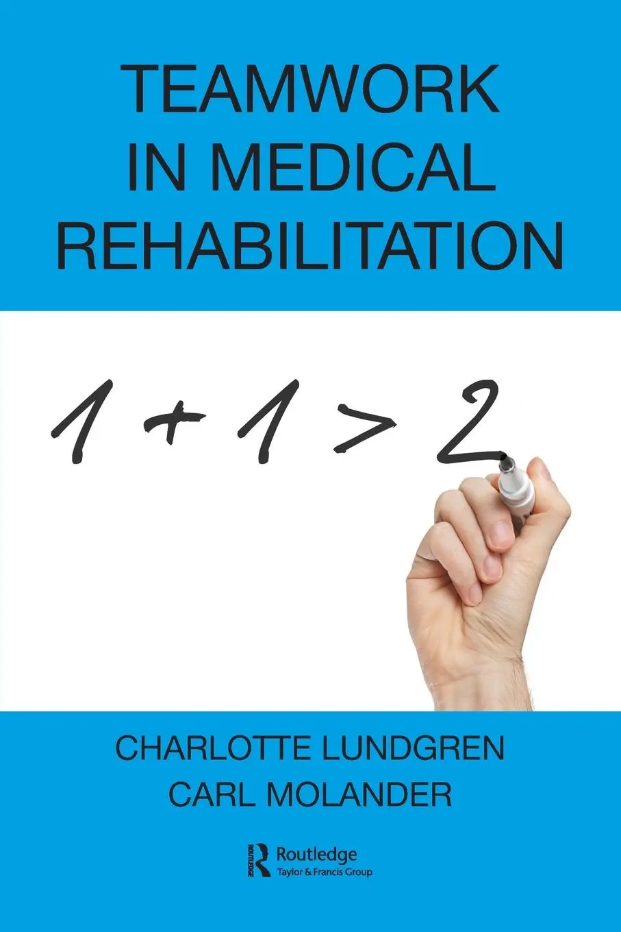 Cover: 9781498725439 | Teamwork in Medical Rehabilitation | Charlotte Lundgren (u. a.) | Buch