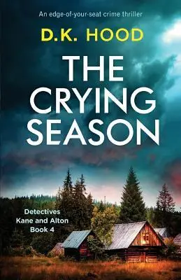 Cover: 9781786815439 | The Crying Season | An edge-of-your-seat crime thriller | D K Hood