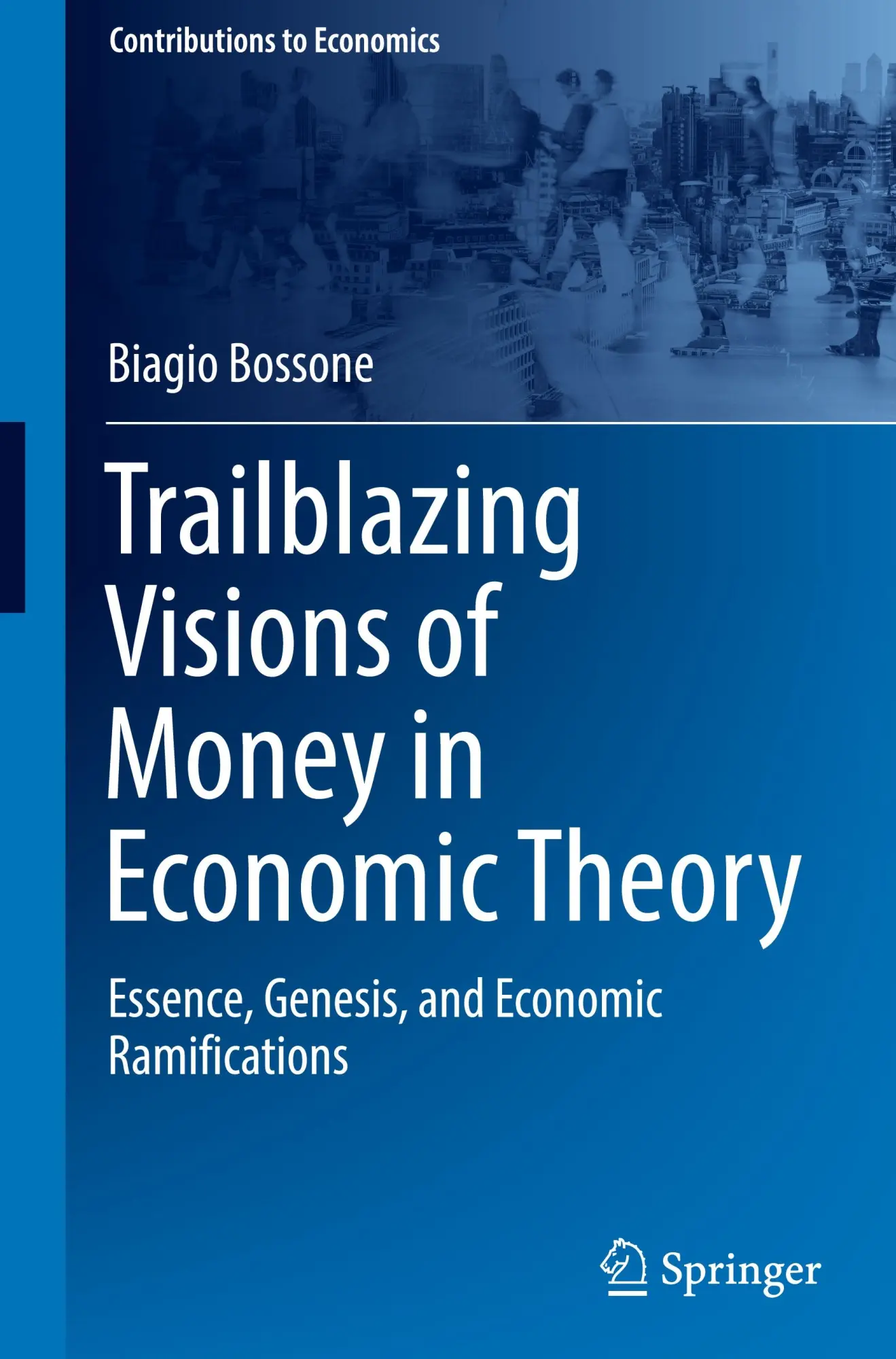 Cover: 9783031825439 | Trailblazing Visions of Money in Economic Theory | Biagio Bossone