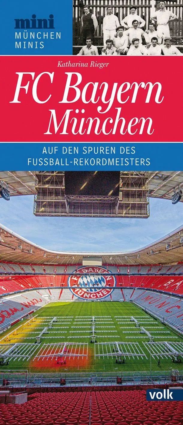 Cover: 9783862225439 | FC Bayern München | Auf den Spuren des Fußball-Rekordmeisters | Rieger