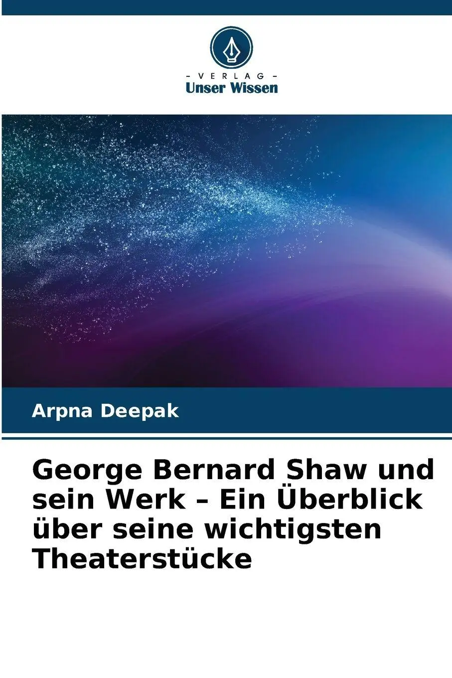 Cover: 9786209995439 | George Bernard Shaw und sein Werk - Ein Überblick über seine...