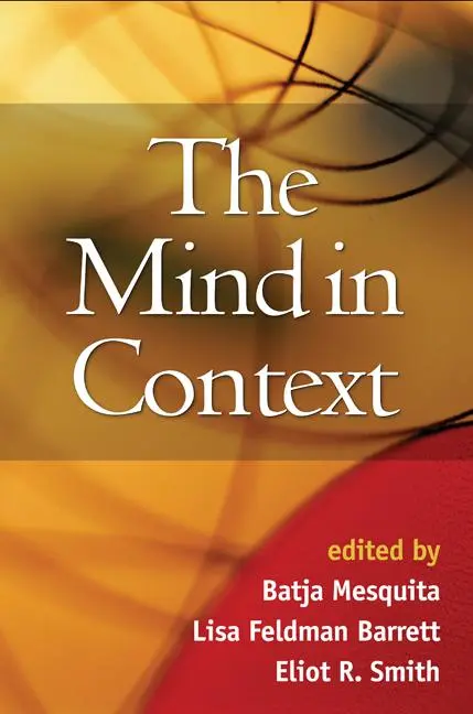 Cover: 9781606235539 | The Mind in Context | Batja Mesquita (u. a.) | Buch | Englisch | 2010