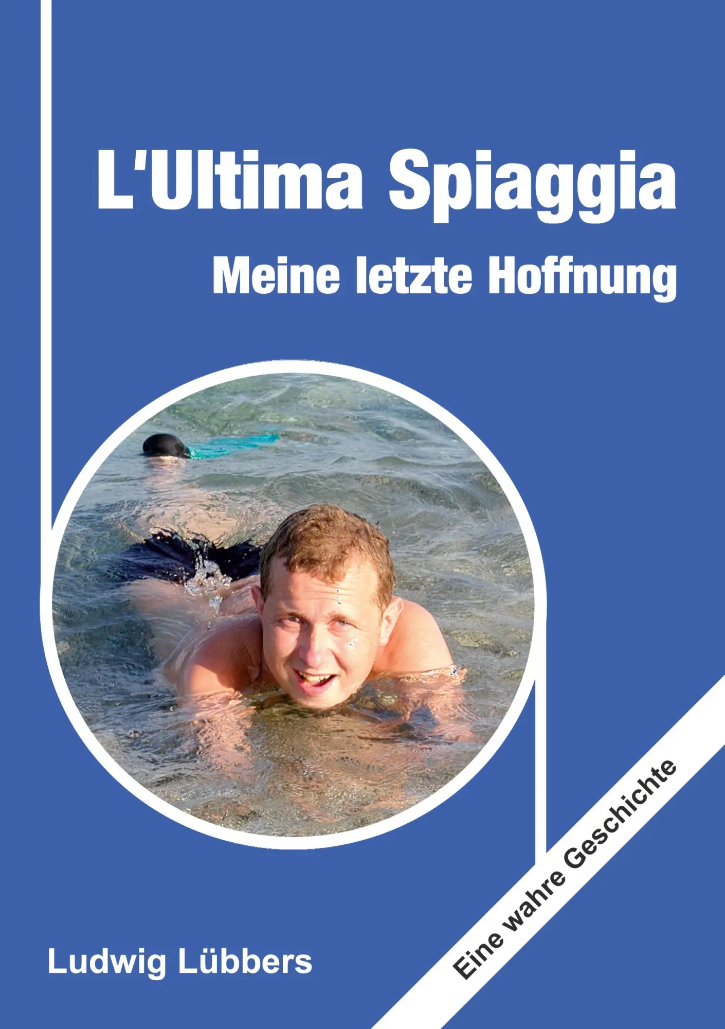 Cover: 9783347345539 | L'Ultima Spiaggia ¿ Meine letzte Hoffnung | Eine wahre Geschichte
