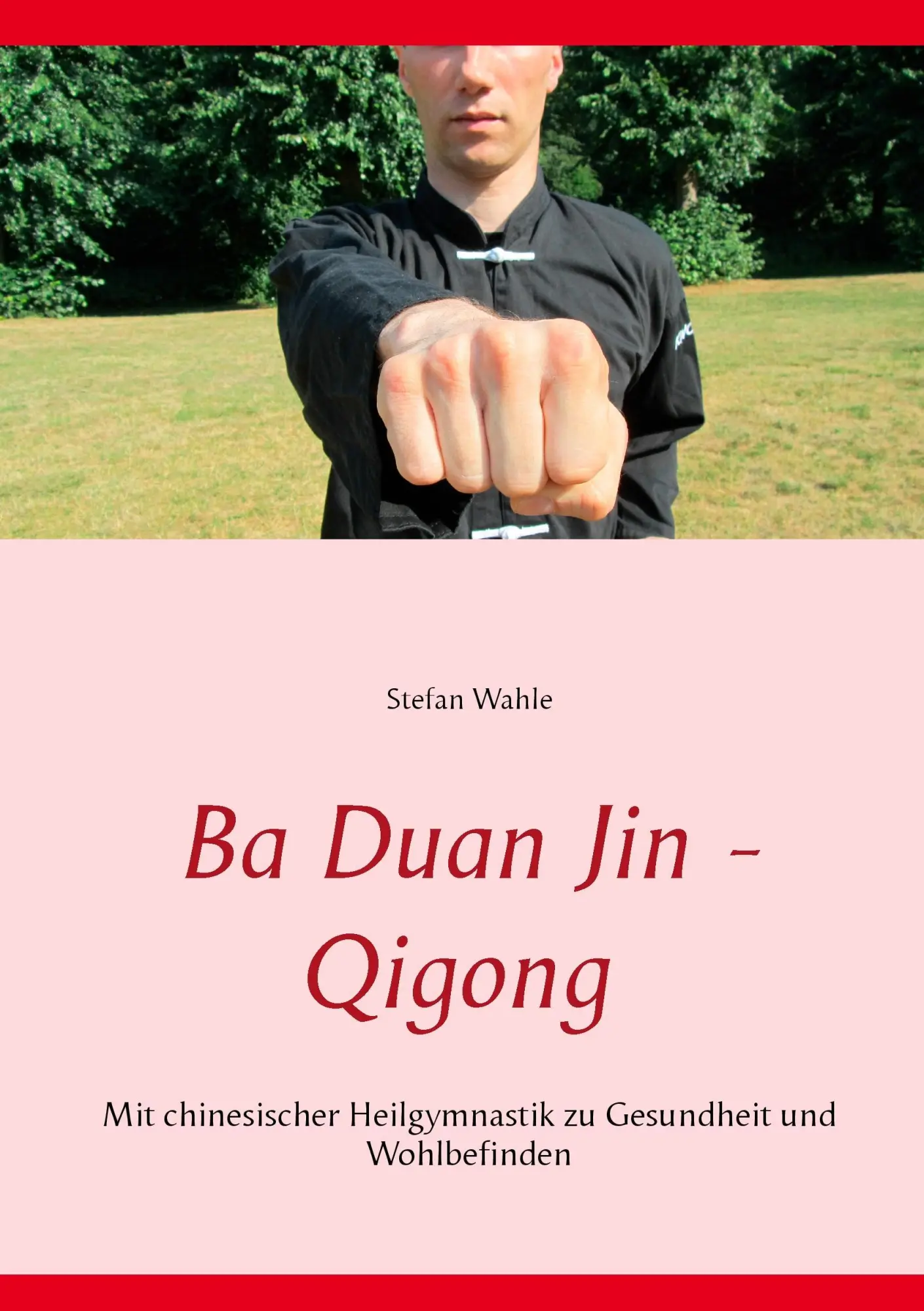 Cover: 9783734745539 | Ba Duan Jin - Qigong | Stefan Wahle | Taschenbuch | Paperback | 108 S.