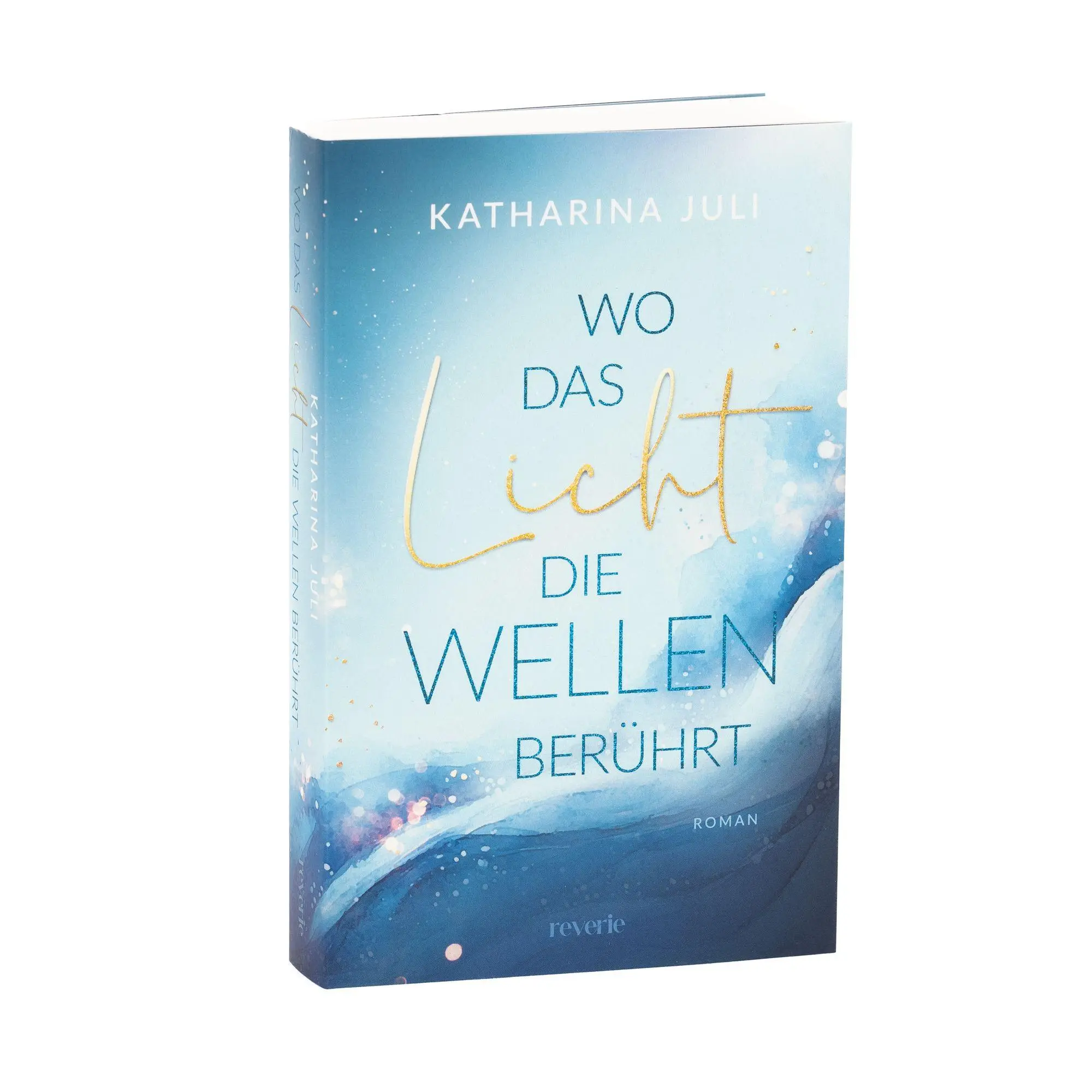 Bild: 9783745705539 | Wo das Licht die Wellen berührt | Katharina Juli | Taschenbuch | 2026