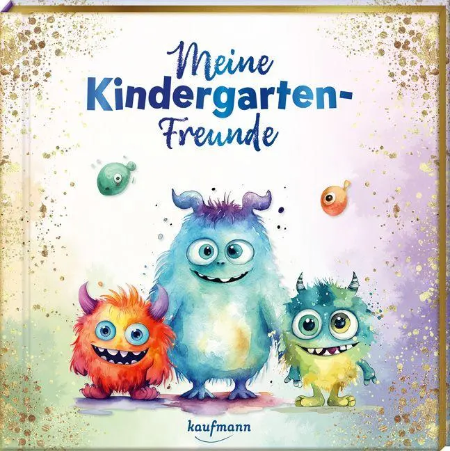 Cover: 9783780665539 | Meine Kindergarten-Freunde | Monster - mit Metallic-Farbschnitt | Buch