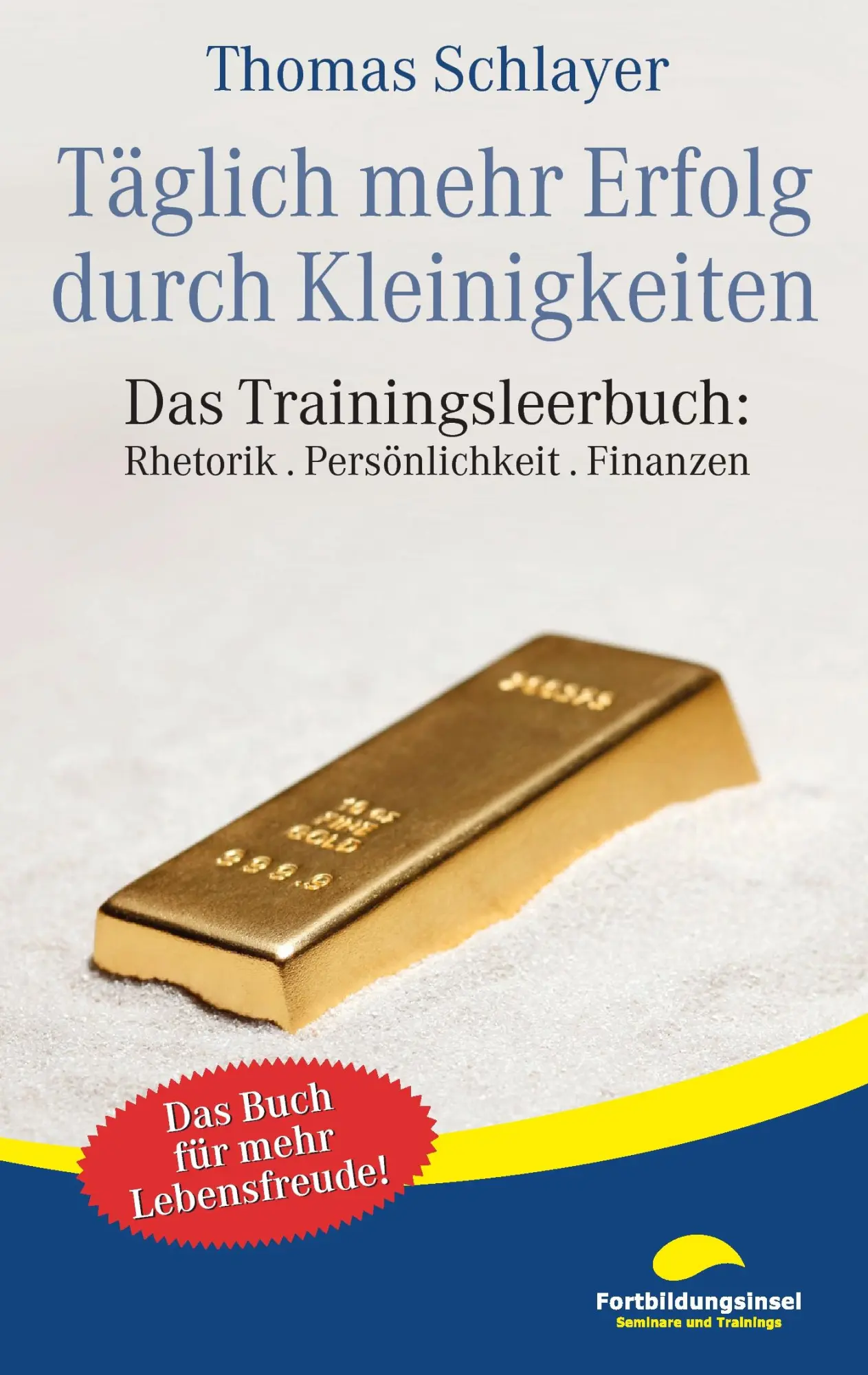 Cover: 9783839165539 | Täglich mehr Erfolg durch Kleinigkeiten | Thomas Schlayer | Buch