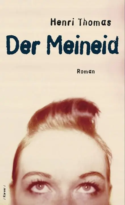 Cover: 9783902665539 | Der Meineid | Roman | Henri Thomas | Buch | Gebunden | Deutsch | 2012