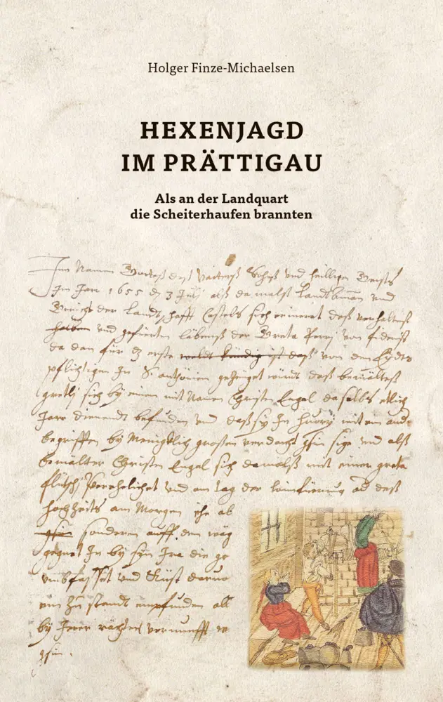 Cover: 9783907095539 | Hexenjagd im Prättigau | Holger Finze-Michaelsen | Taschenbuch | 2022