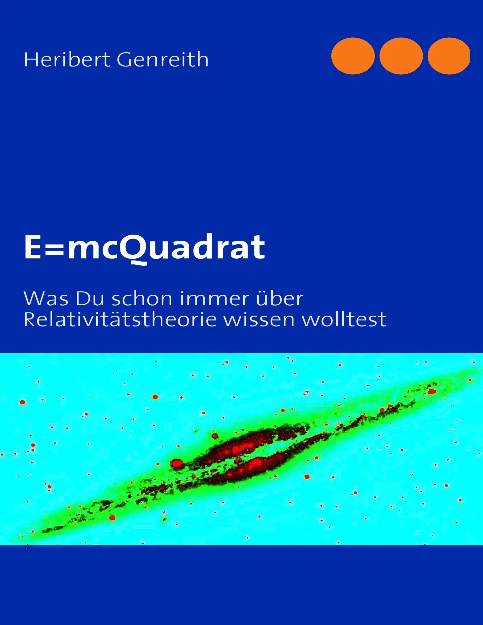 Cover: 9783837005639 | E=mcQuadrat | Heribert Genreith | Taschenbuch | 112 S. | Deutsch