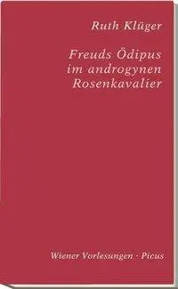 Cover: 9783854525639 | Freuds Ödipus im androgynen Rosenkavalier | Wiener Vorlesungen 163