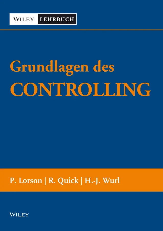 Cover: 9783527505739 | Grundlagen des Controllings | Peter Lorson (u. a.) | Taschenbuch Cover: 9783527505739 | Grundlagen des Controllings | Peter Lorson (u. a.) | Taschenbuch