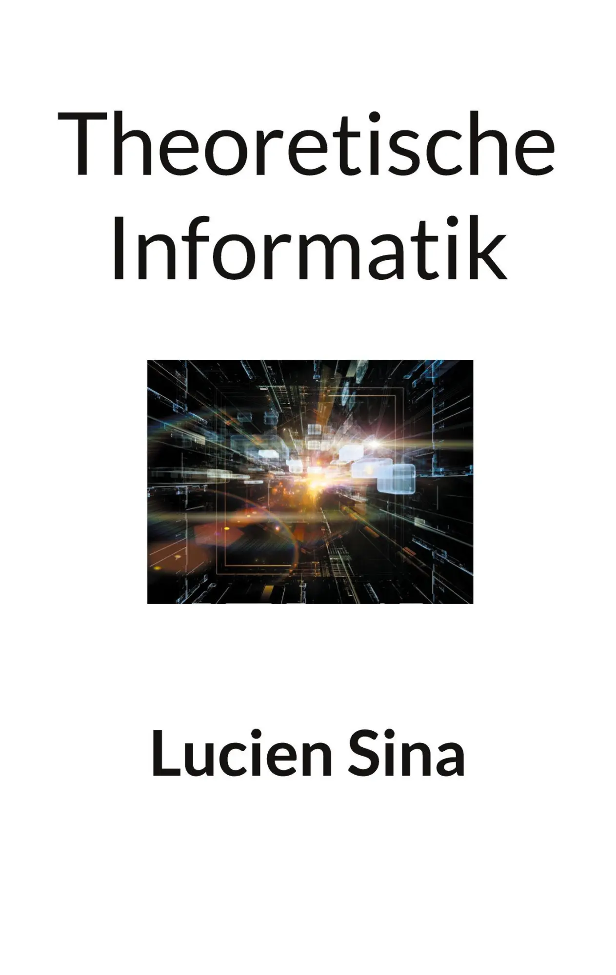 Cover: 9783819275739 | Theoretische Informatik | Lucien Sina | Taschenbuch | 262 S. | Deutsch