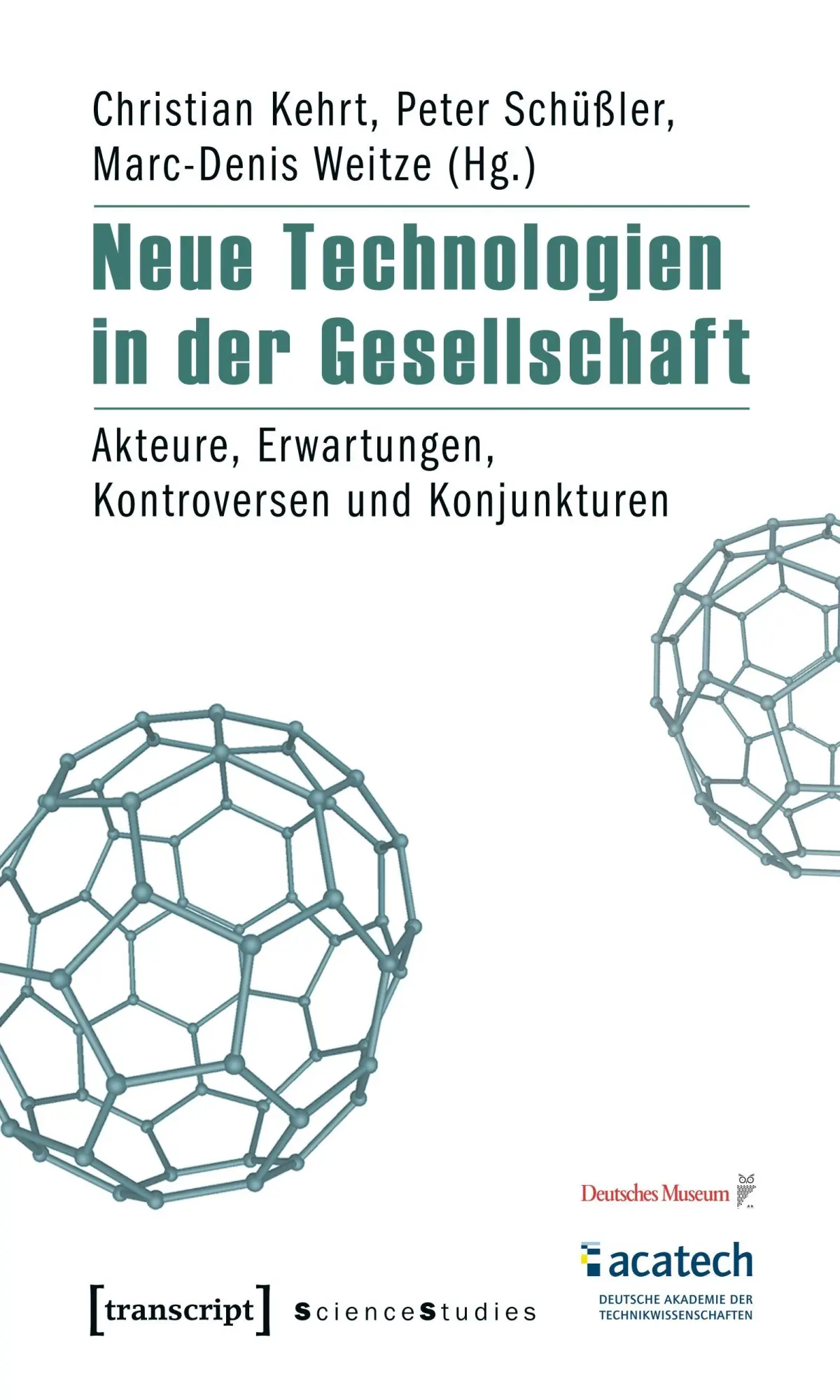 Cover: 9783837615739 | Neue Technologien in der Gesellschaft | Christian Kehrt (u. a.) | Buch